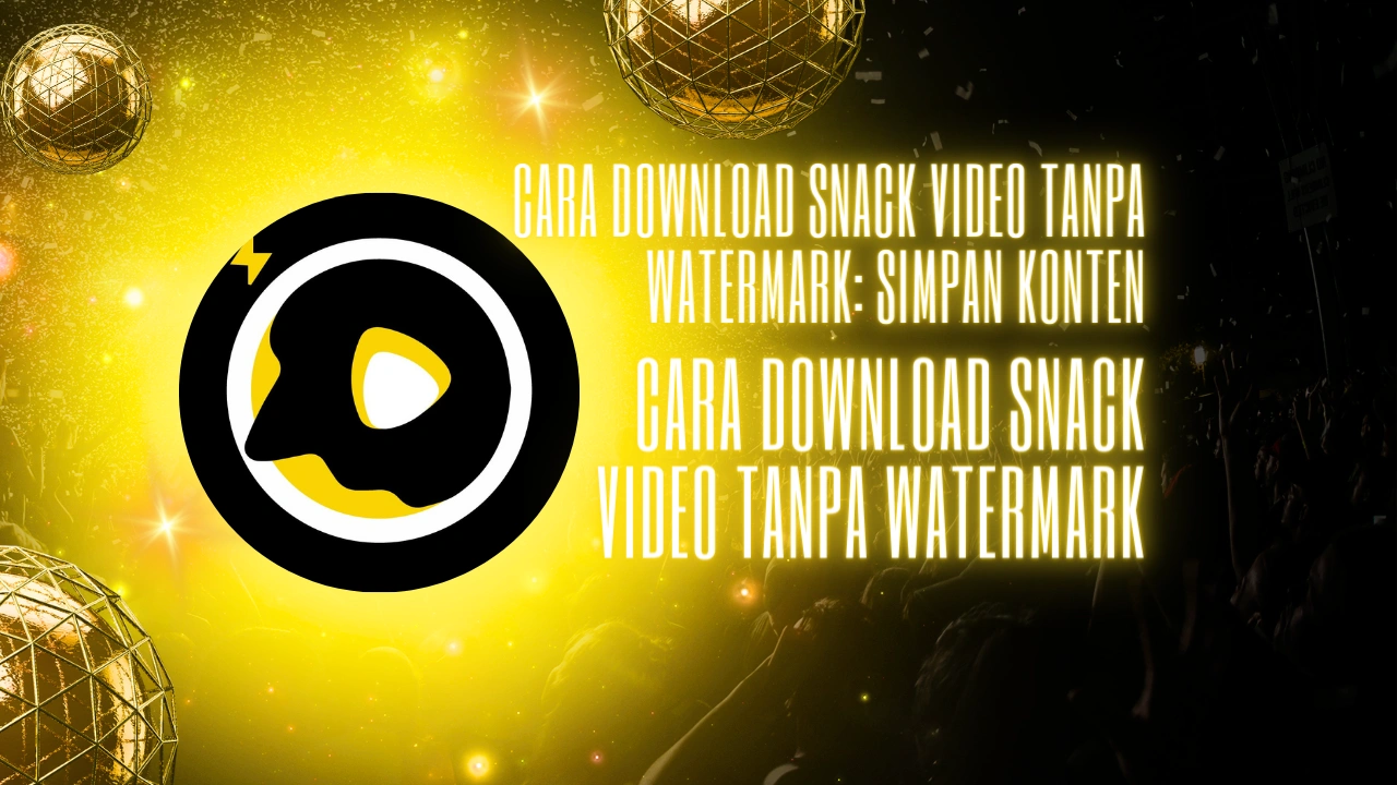 Cara-Download-Snack-Video-Tanpa-Watermark