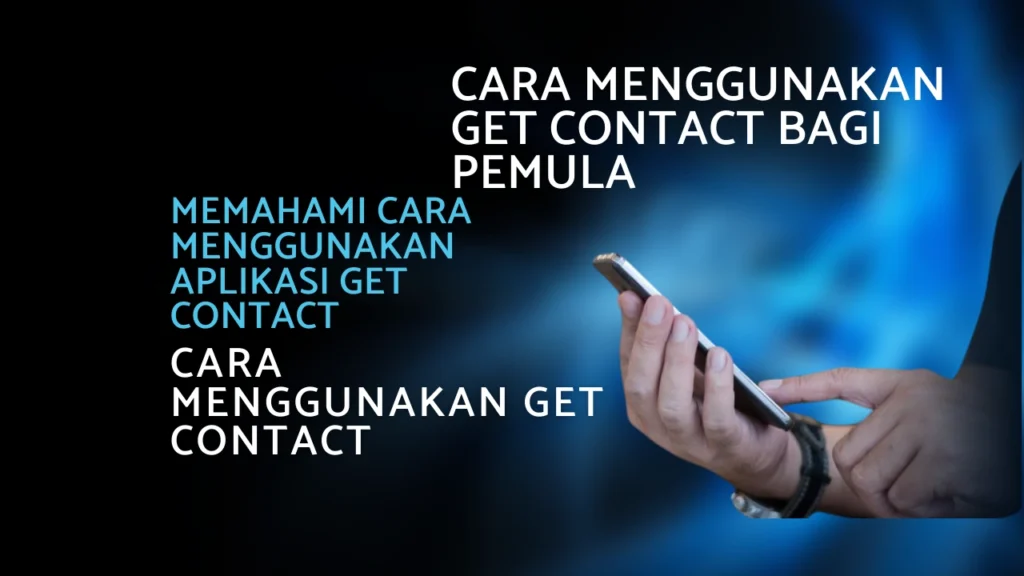 Cara-Menggunakan-Get-Contact