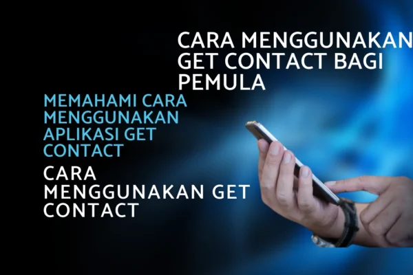 Cara-Menggunakan-Get-Contact