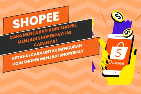 Cara-Mengubah-Koin-Shopee-Menjadi-ShopeePay